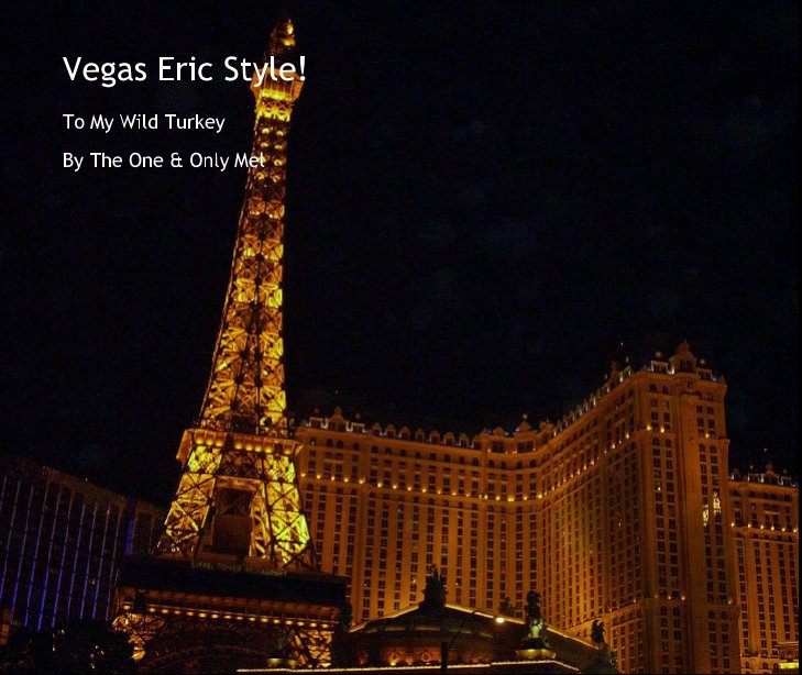 View Vegas Eric Style! by The One & Only Mel