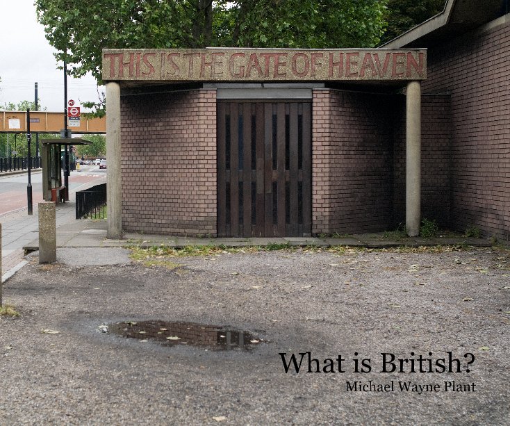 View What is British? by Michael Wayne Plant