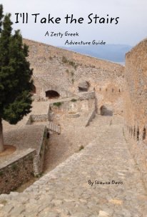 I'll Take the Stairs A Zesty Greek Adventure Guide book cover