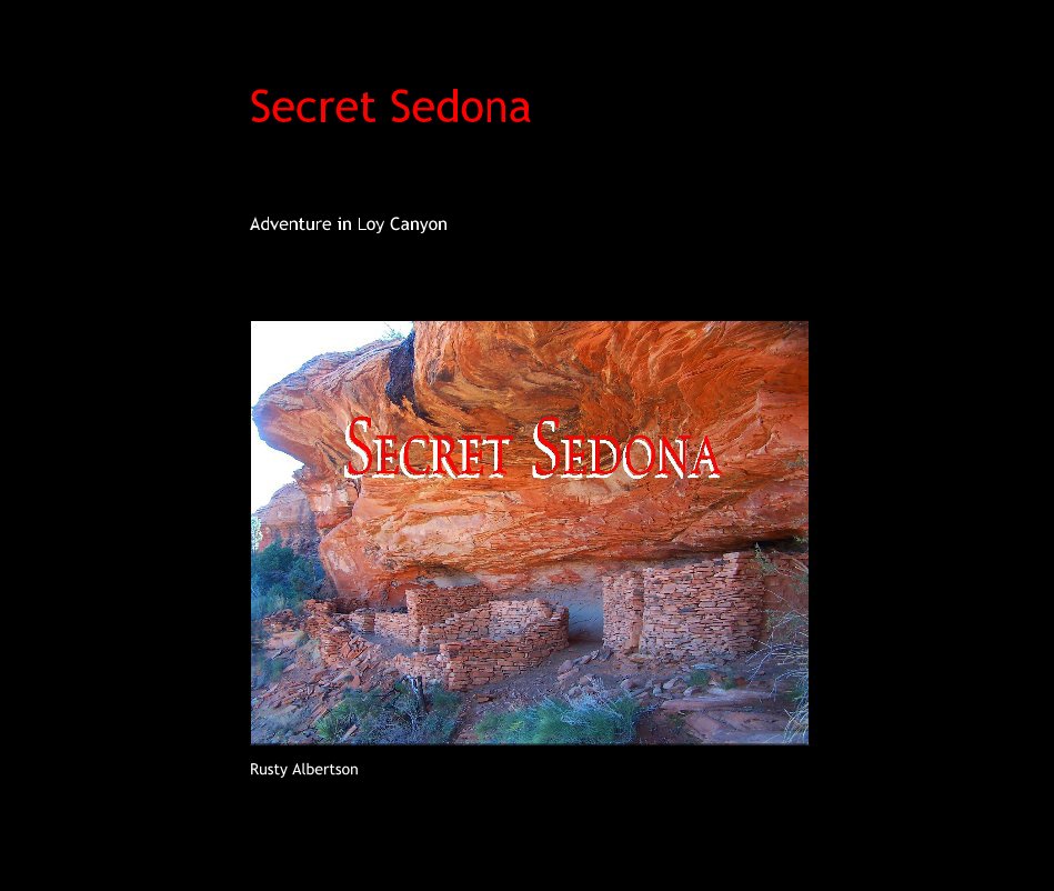 View Secret Sedona by Rusty Albertson