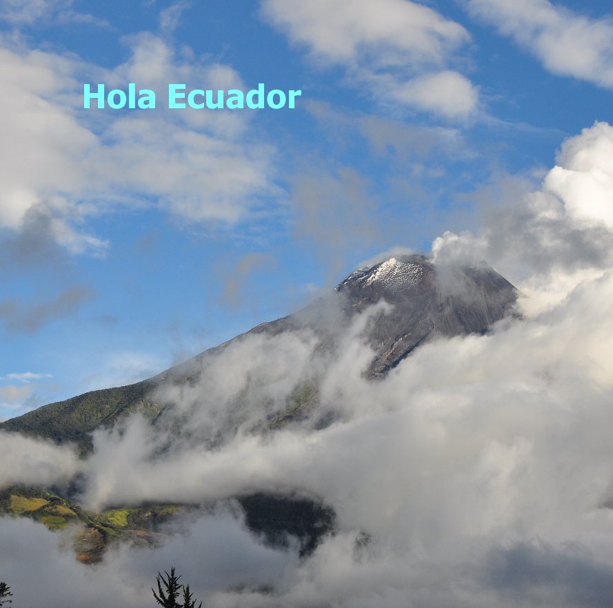 View Hola Ecuador by Lucienne en Rene Brokerhof