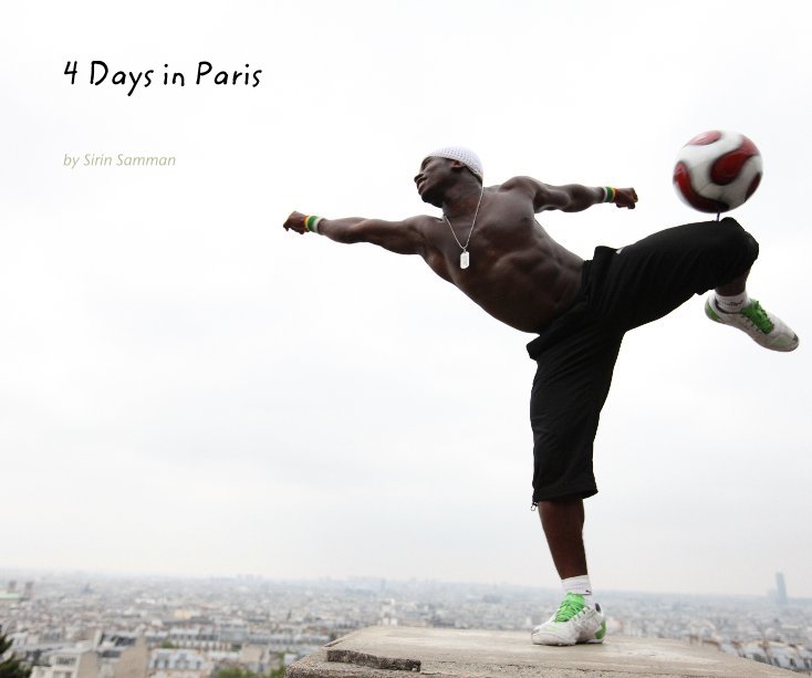 View 4 Days in Paris by Sirin Samman