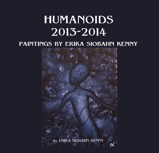 View HUMANOIDS 2013-2014 by ERIKA SIOBAHN KENNY