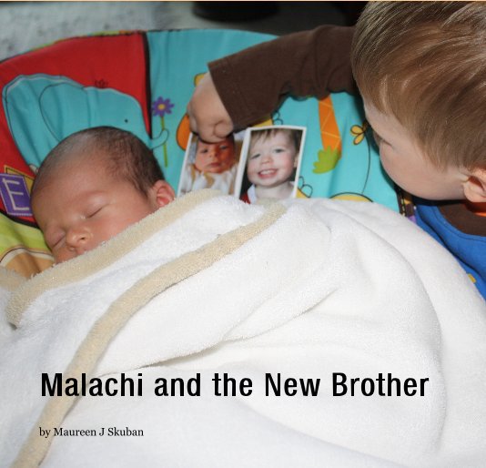 View Malachi and the New Brother by Maureen J Skuban