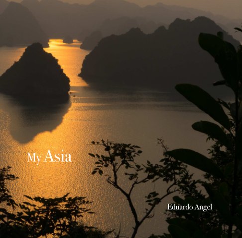 View My Asia by Eduardo Angel