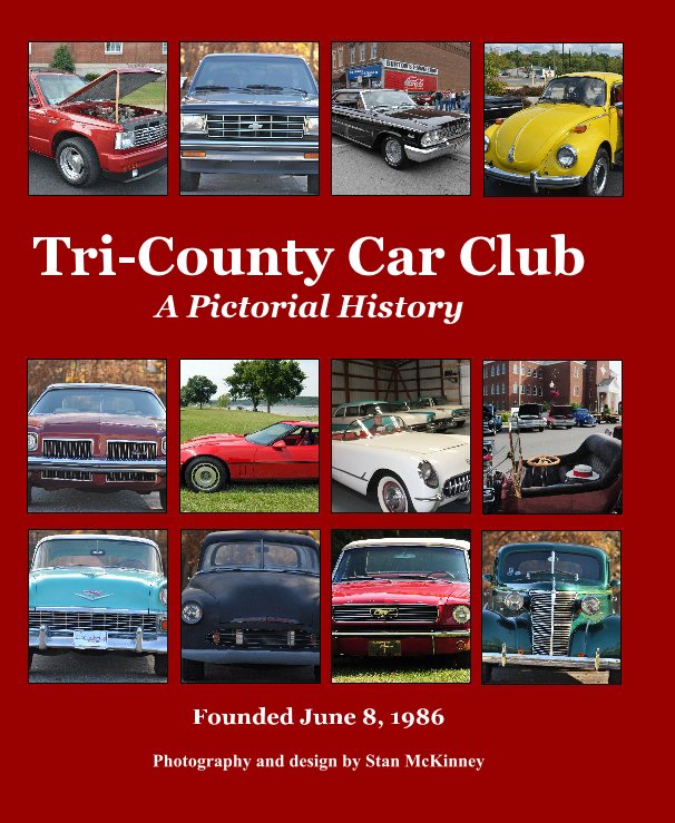 View Tri-County Car Club A Pictorial History by Stan McKinney