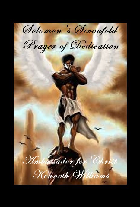 Ver Solomon's Sevenfold Prayer of Dedication por Ambassador for Christ Kenneth Williams