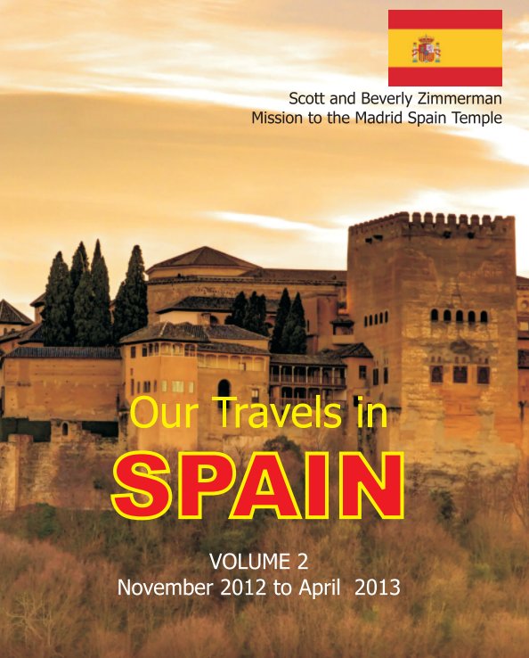 View Our Spain Travels Volume 2 by Scott and Beverly Zimmerman