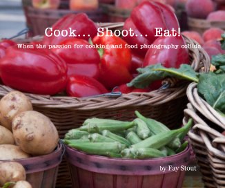 Cook... Shoot... Eat! book cover