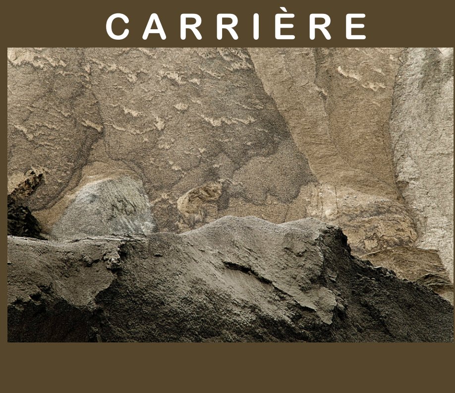 View CARRIERE by Marcel Mussen