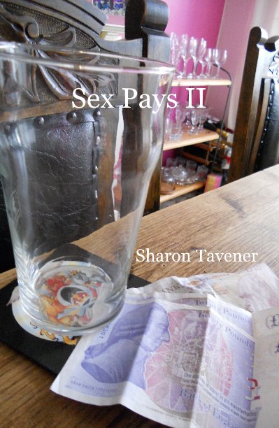 View Sex Pays II by Sharon Tavener