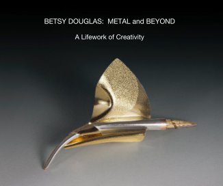 BETSY DOUGLAS: METAL and BEYOND book cover