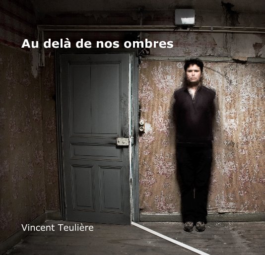 Ver Au delà  de nos ombres por Vincent Teulière