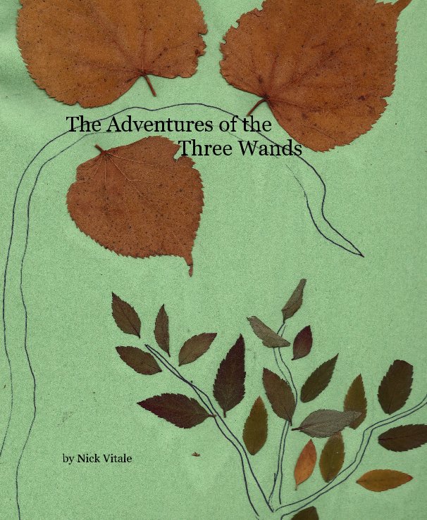 View The Adventures of the Three Wands by Nick Vitale