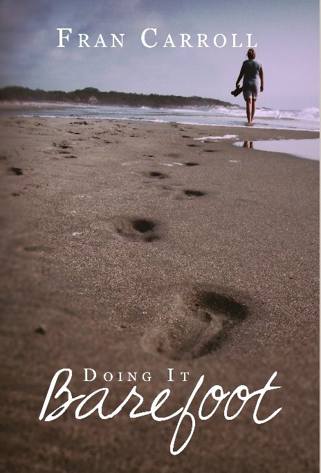 View Doing It Barefoot by Fran Carroll