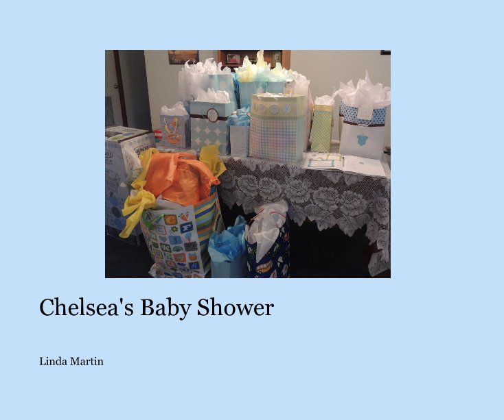 View Chelsea's Baby Shower by Linda Martin