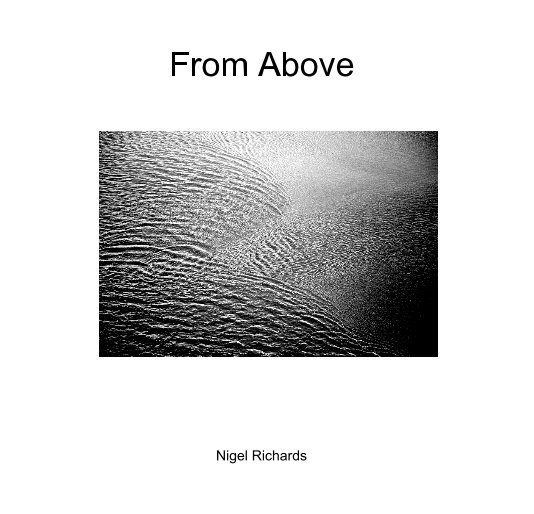 View From Above by Nigel Richards