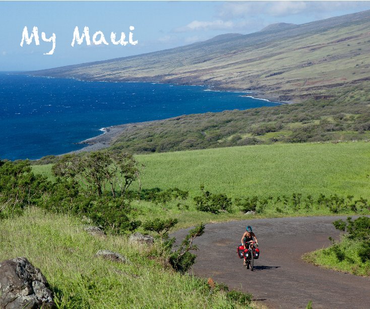 View My Maui by Amy Oestreich and Chris Guibert