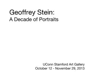 Geoffrey Stein: A Decade of Portraits book cover