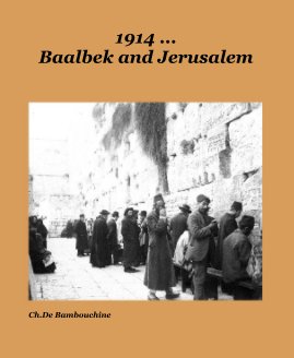 1914 ... Baalbek and Jerusalem book cover