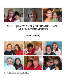 MRS. QUATMAN'S 5TH GRADE CLASS ALPHABIOGRAPHIES book cover