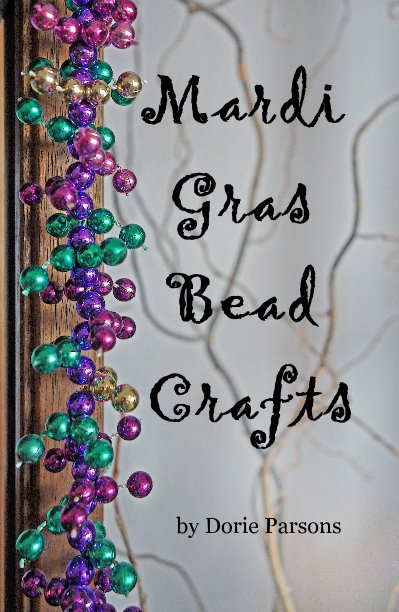 View Mardi Gras Bead Crafts by Dorie Parsons