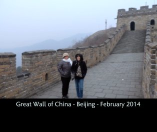 Great Wall of China - Beijing - February 2014 book cover