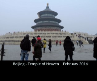 Beijing - Temple of Heaven    February 2014 book cover