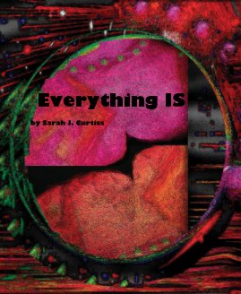 Everything IS by Sarah J. Curtiss book cover