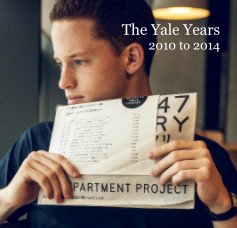 The Yale Years 2010 to 2014 book cover