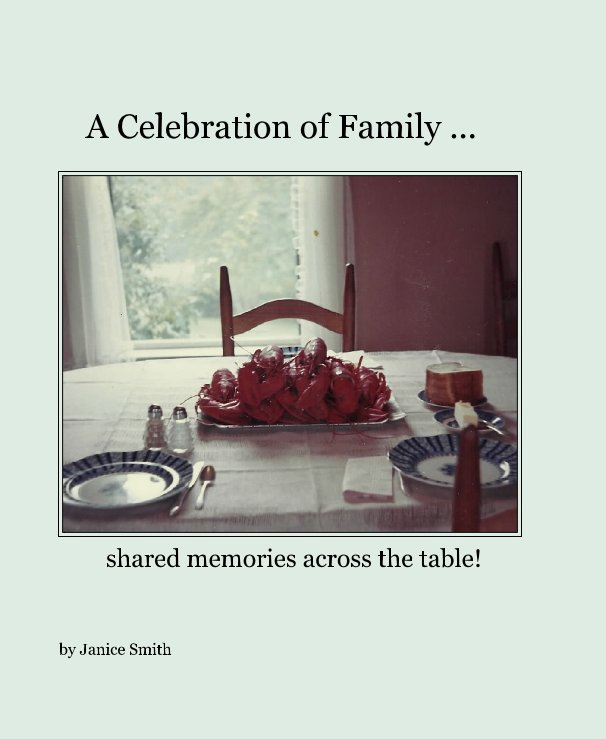 View A Celebration of Family ... by Janice Smith