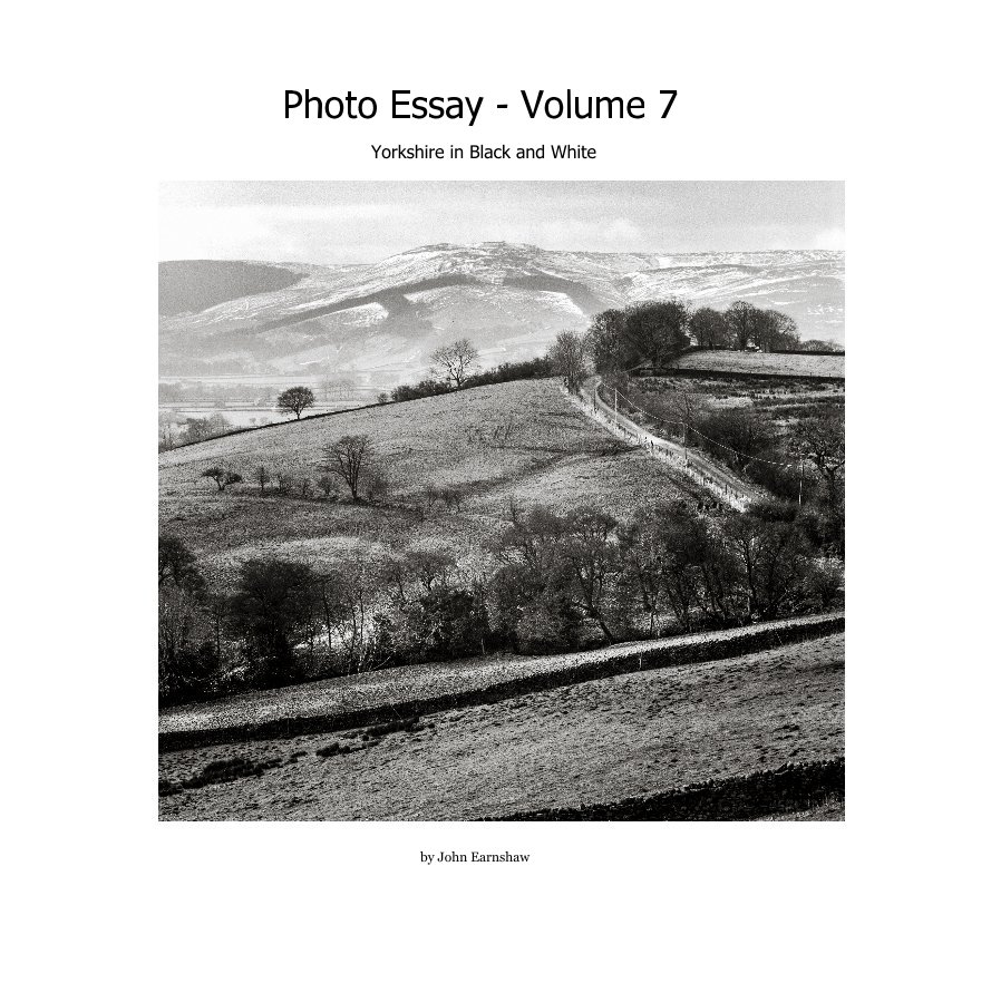 View Photo Essay - Volume 7 by John Earnshaw