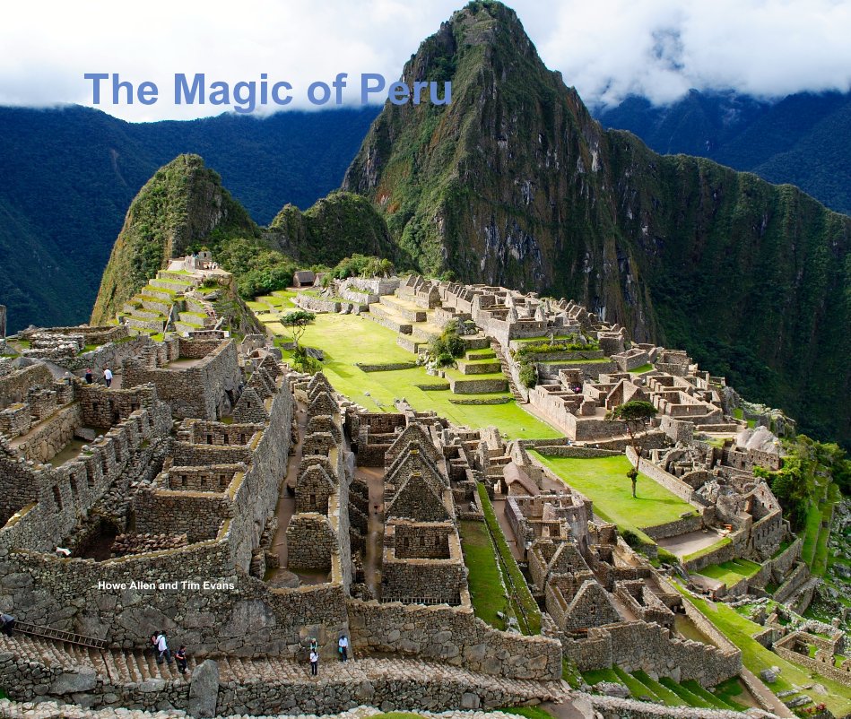 Ver The Magic of Peru por Howe Allen and Tim Evans