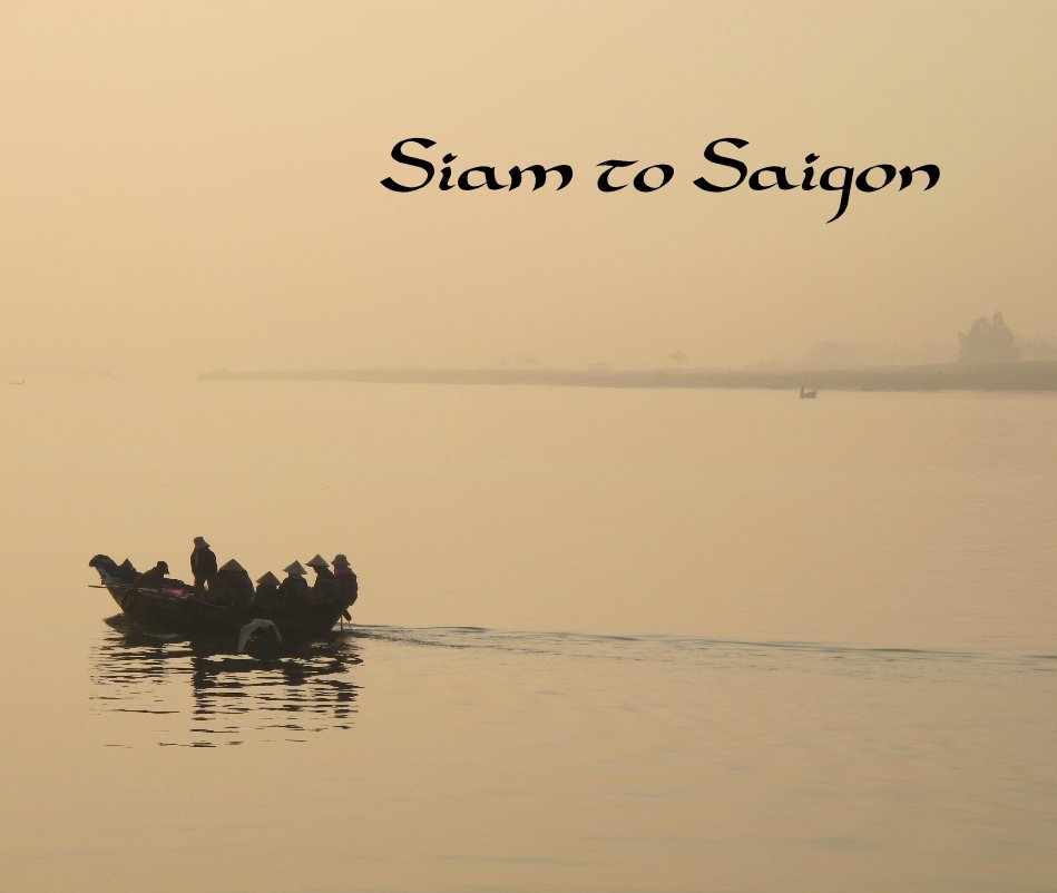 View Siam to Saigon by Lewis Steven Silverman
