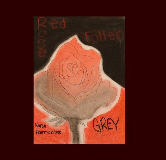 View Red Rose Fallen Grey by Karah Hammontree