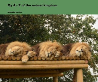 My A - Z of the animal kingdom book cover