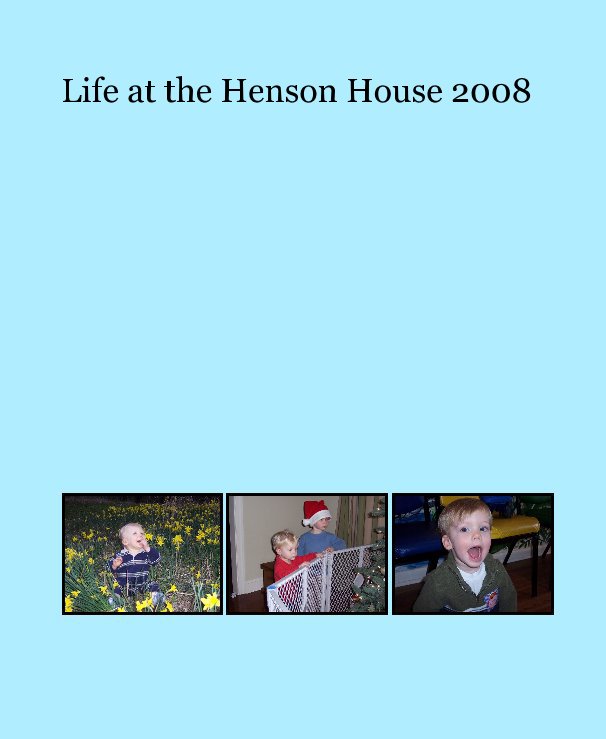 View Life at the Henson House 2008 by baria22