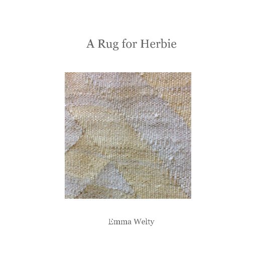 View A Rug for Herbie by Emma Welty