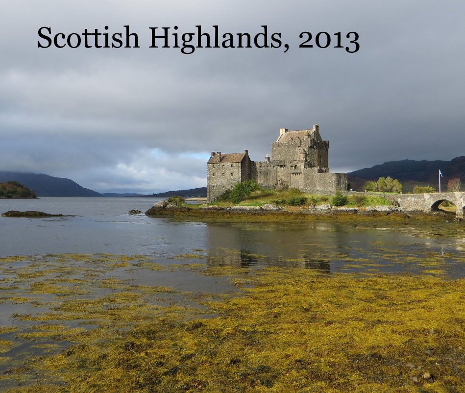 Ver Scottish Highlands, 2013 por biagioni