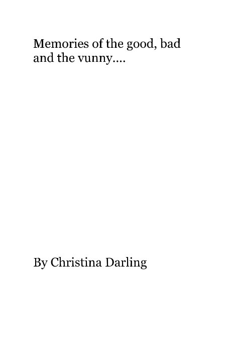 Memories of the good, bad and the vunny.... nach Christina Darling anzeigen