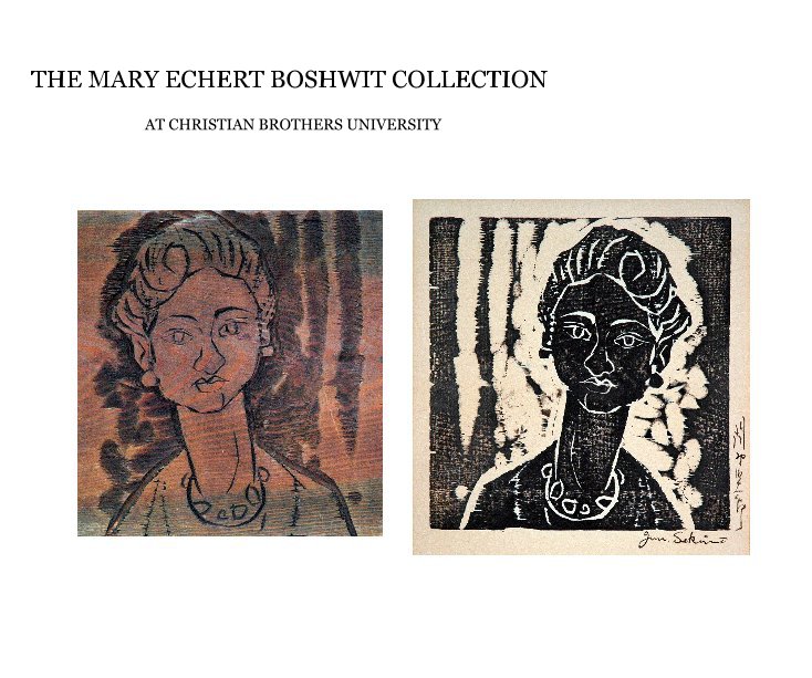 View THE MARY ECHERT BOSHWIT COLLECTION by AT CHRISTIAN BROTHERS UNIVERSITY