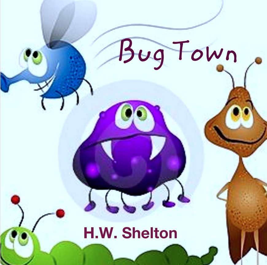 Visualizza Bug Town di H.W. Shelton