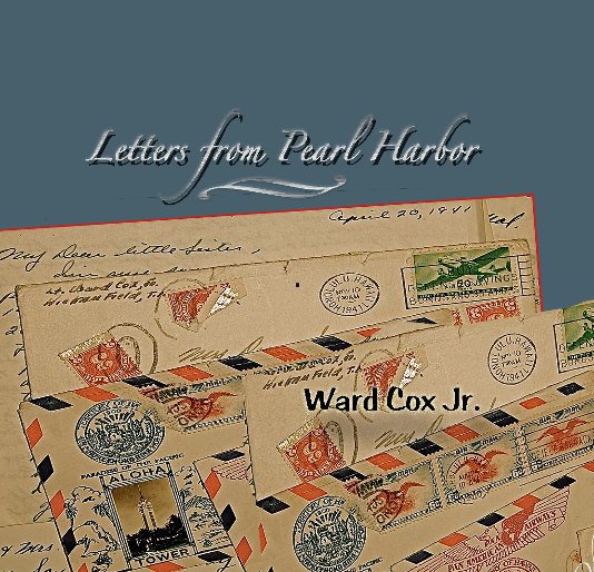 Bekijk Letters from Pearl Harbor op Ward Cox Jr.