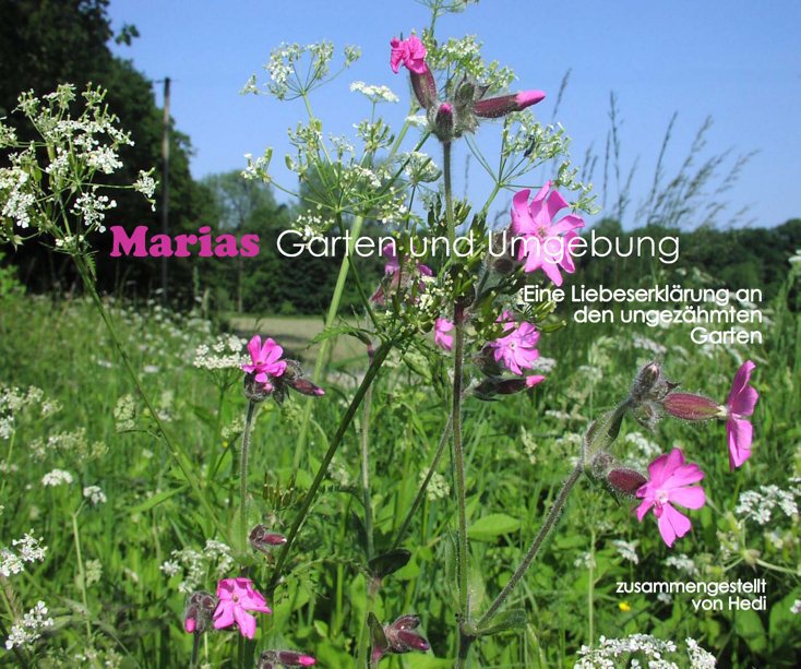 View Marias Garten und Umgebung by Hedi Label