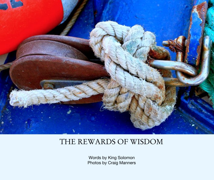 View THE REWARDS OF WISDOM by King Solomon and Craig Manners