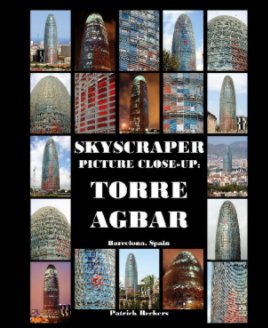 Skyscraper Picture Close-Up: Torre Agbar book cover