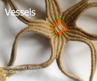Vessels Contemporary Basketry Jo Clarke book cover