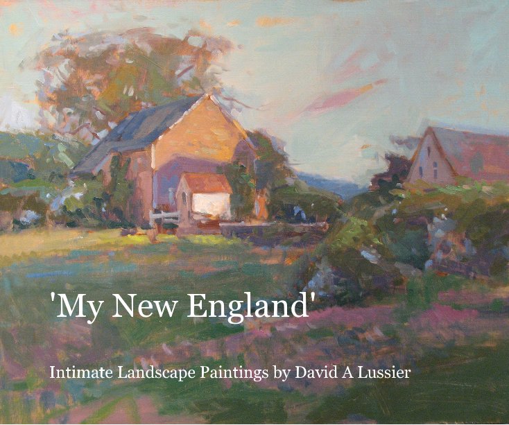 View 'My New England' by David A Lussier