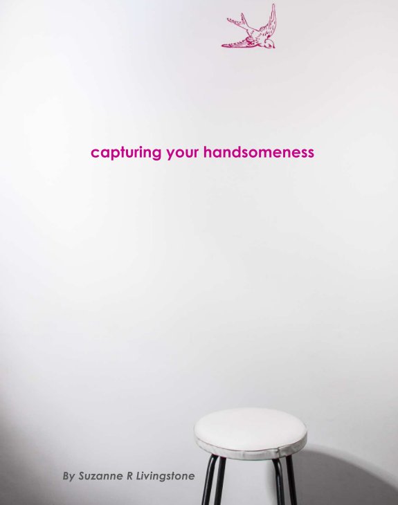 Ver Capturing your handsomeness por Suzanne R Livingstone