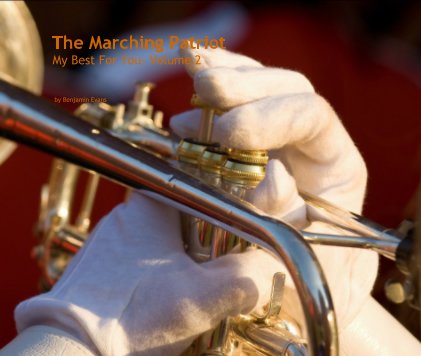 The Marching Patriot My Best For You- Volume 2 book cover
